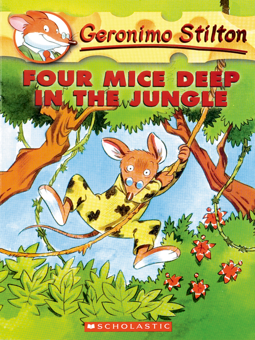 Title details for Four Mice Deep in the Jungle by Geronimo Stilton - Wait list